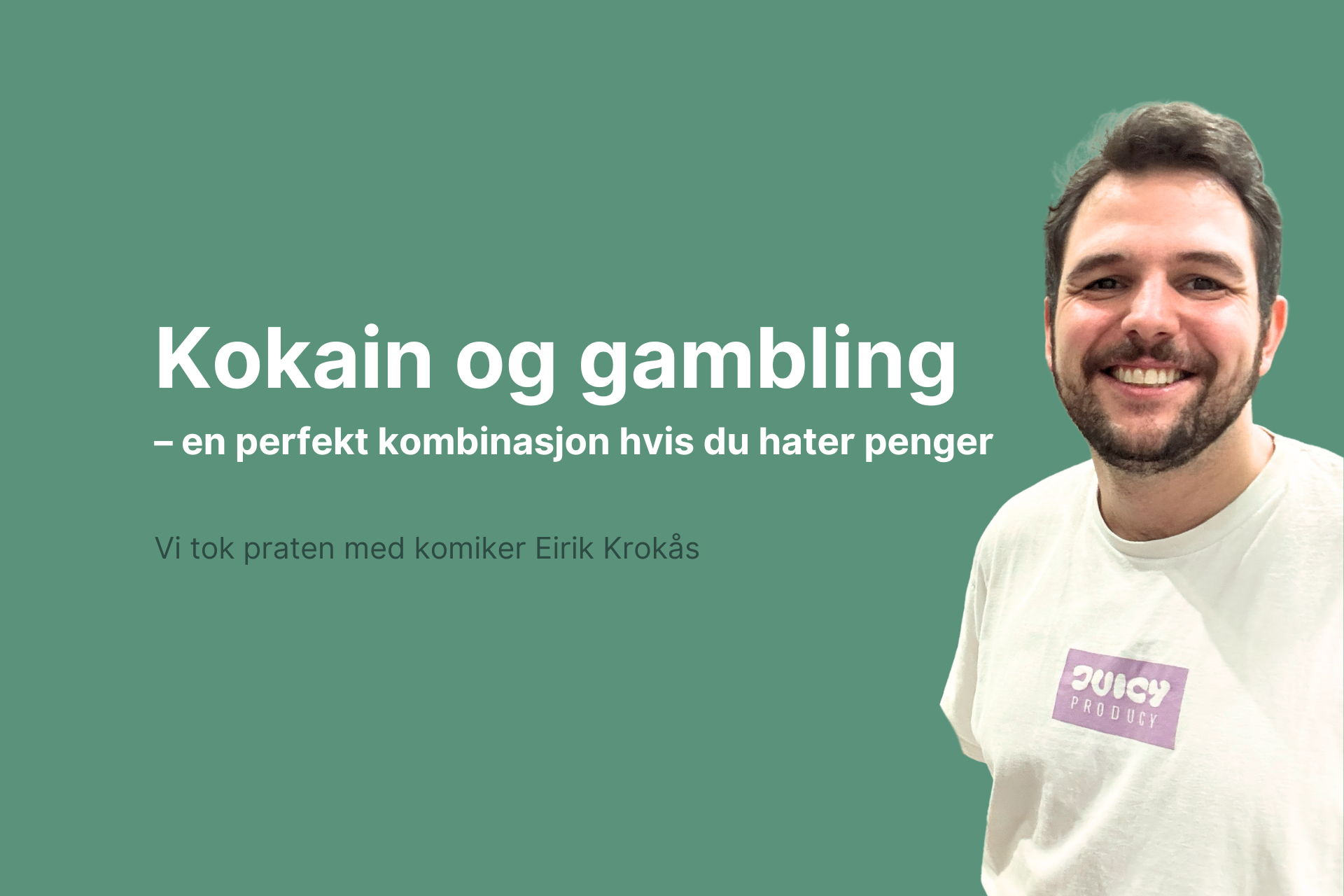 Kokain og gambling - en perfekt kombinasjon hvis du hater penger. Vi tok praten med Eirik Krokås.